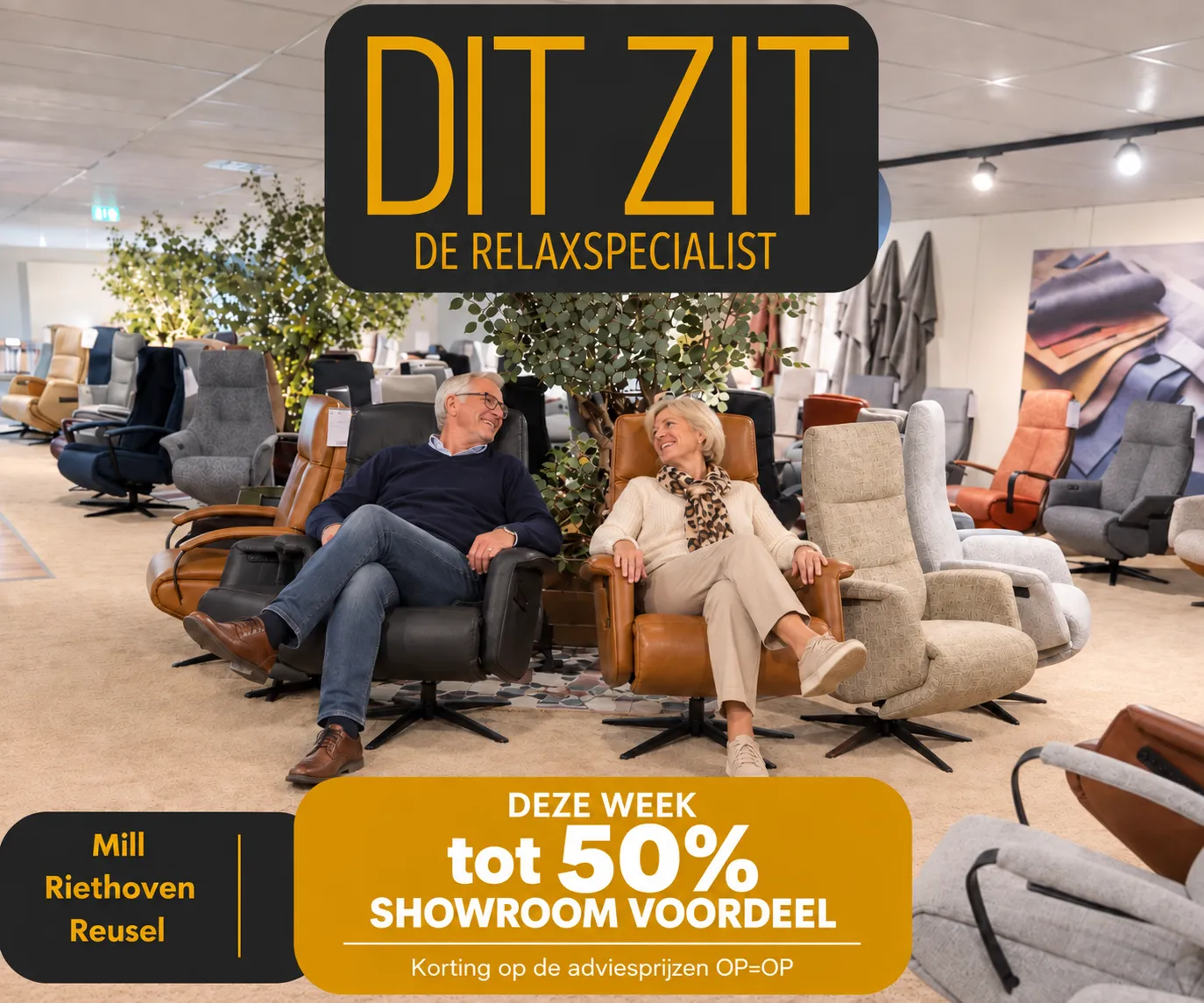 Dit Zit Showroom Sale: tot 50% showroomvoordeel, korting op de adviesprijzen, op = op. In Mill, Riethoven en Reusel.